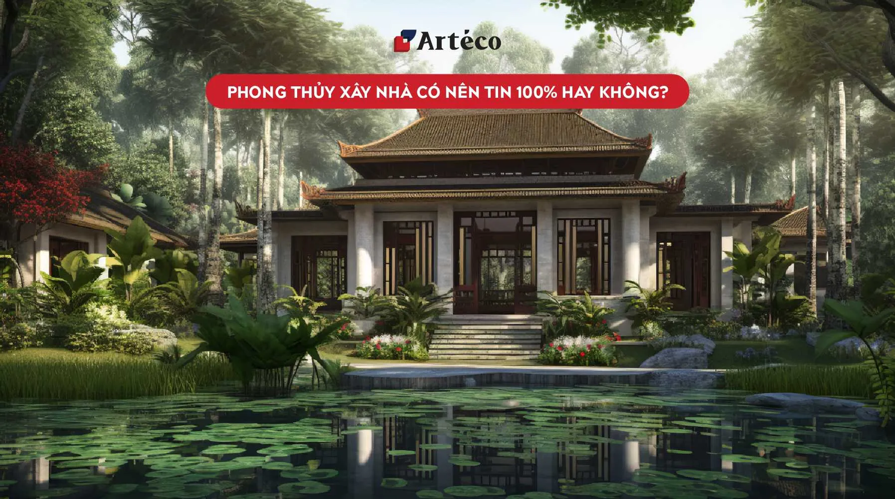 Bố trí không gian nhà ở theo nguyên tắc phong thủy cơ bản, minh họa các yếu tố cần lưu ý khi xây nhà