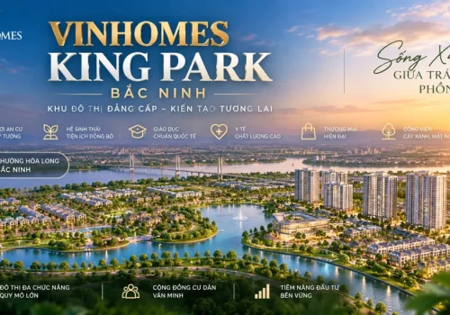 Vị Trí Vinhomes King Park Ở Đâu? Bản Đồ, Kết Nối & Tiềm Năng Tăng Giá